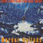 Nick Cave And The Bad Seeds – Murder Ballads CD