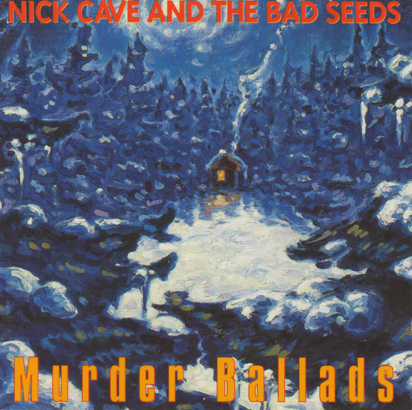 Nick Cave And The Bad Seeds – Murder Ballads CD