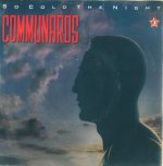 Communards – So Cold The Night 45lik Plak