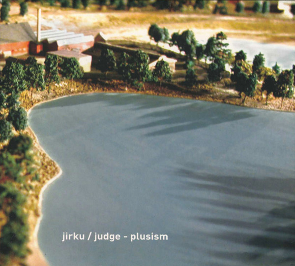 Jirku / Judge – Plusism CD (Minimal)