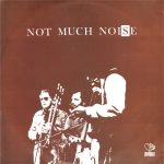 Not Much Noise – Not Much Noise LP Plak (Polish Jazz)