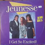 Jeunesse – I Get So Excited! 12'' Maxi Single Plak