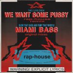 WestBam, The 2 Live Crew – We Want Some Pussy (Rap-House Remix) / Miami Bass (Original Mixes) 12'' Maxi Single Plak (Early House)