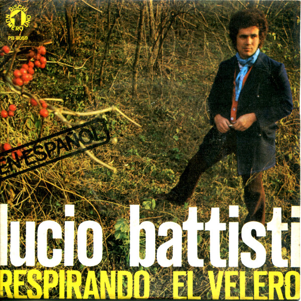 Lucio Battisti – (En Español) Respirando / El Velero 45lik Plak