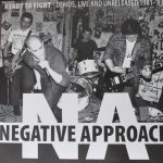 Negative Approach – Ready To Fight (Demos, Live And Unreleased 1981-'83) 2LP Plak