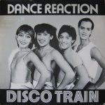Dance Reaction – Disco Train 12'' Maxi Single Plak