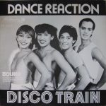Dance Reaction – Disco Train 12'' Maxi Single Plak - Görsel 2