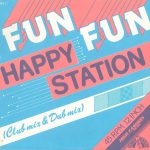 Fun Fun – Happy Station (Club Mix & Dub Mix) 12'' Maxi Single Plak