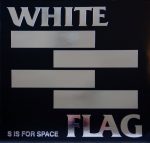 White Flag – S Is For Space 2LP Plak