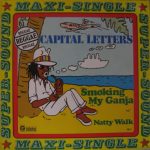 Capital Letters – Smoking My Ganja 12'' Maxi Single Plak