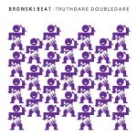 Bronski Beat – Truthdare Doubledare LP Plak