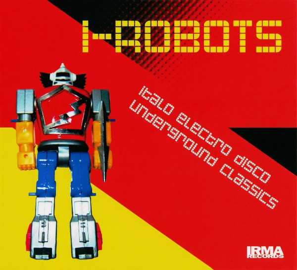 I-Robots – Italo Electro Disco Underground Classics CD (Italo Disco)
