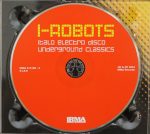 I-Robots – Italo Electro Disco Underground Classics CD (Italo Disco) - Görsel 3