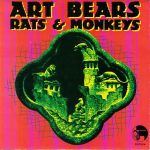 Art Bears – Rats & Monkeys 45lik Plak