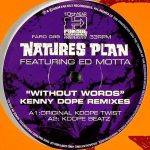 Natures Plan Featuring Ed Motta – Without Words (Kenny Dope Remixes) 12'' Maxi Single Plak (House)