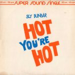 Sly Dunbar – Hot You're Hot 12'' Maxi Single Plak