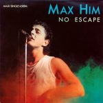 Max Him – No Escape 12'' Maxi Single Plak