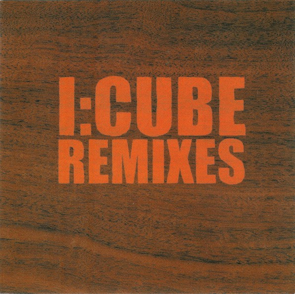 I:Cube – Remixes CD (Downtempo)