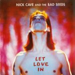 Nick Cave And The Bad Seeds – Let Love In CD