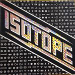 Isotope -  Isotope LP Plak