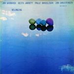 Jan Garbarek, Keith Jarrett, Palle Danielsson, Jon Christensen – Belonging LP Plak