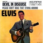 Elvis –  (You're The) Devil In Disguise 45lik Plak