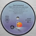 Paul Rutherford – I Want Your Love (Arthur Baker Remix) 12'' Maxi Single Plak (Early House) - Görsel 3