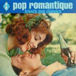 Pop Romantique (French Pop Classics) LP Plak
