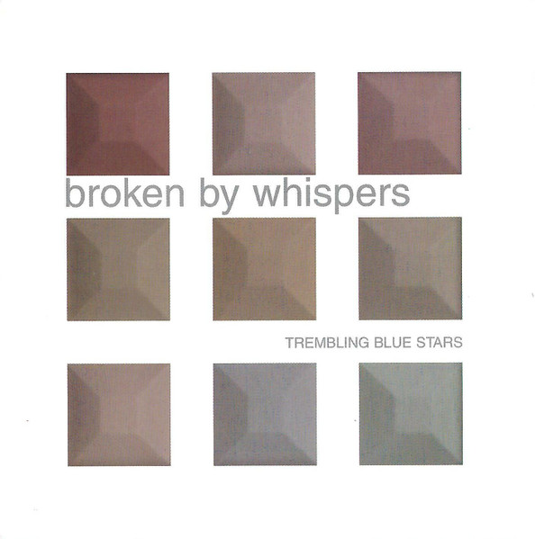 Trembling Blue Stars – Broken By Whispers CD