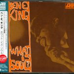 Ben E. King – What Is Soul? CD