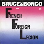 Bruce & Bongo – French Foreign Legion 12'' Maxi Single Plak