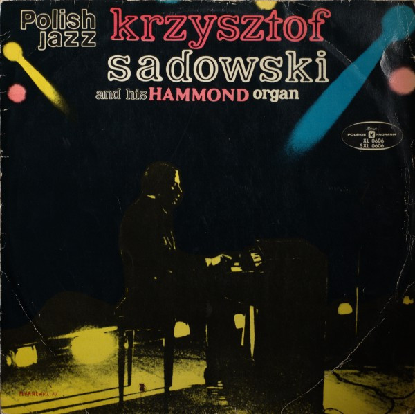 Krzysztof Sadowski – Krzysztof Sadowski And His Hammond Organ LP Plak (Polish Jazz)