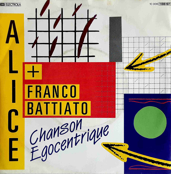 Alice + Franco Battiato – Chanson Egocentrique 45lik Plak
