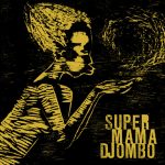 Super Mama Djombo – Super Mama Djombo LP Plak