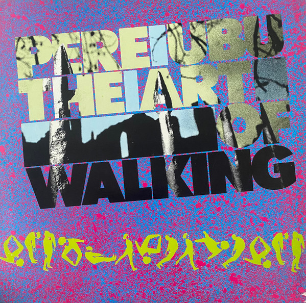 Pere Ubu – The Art Of Walking LP Plak