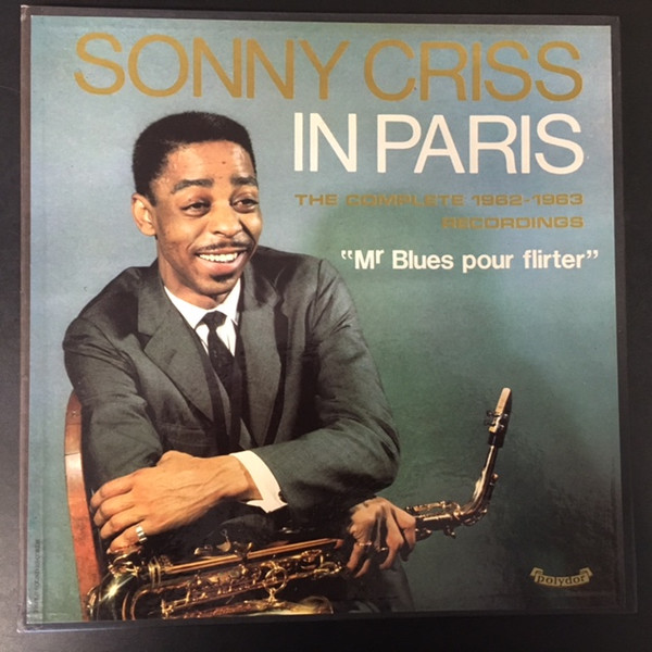 Sonny Criss – In Paris - The Complete 1962-1963 Recordings – "Mr Blues Pour Flirter" 2LP Box Plak