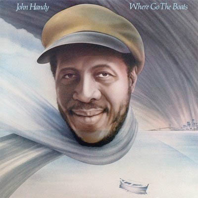 John Handy – Where Go The Boats LP Plak