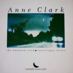 Anne Clark – The Haunted Road (Travelogue Mixes 12'' Maxi Single Plak