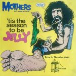 Mothers Of Invention – 'Tis The Season To Be Jelly LP Plak