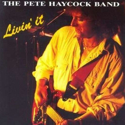 Pete Haycock Band – Livin' It CD