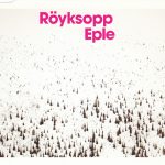 Röyksopp – Eple CD Single (House)