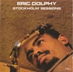 Eric Dolphy – Stockholm Sessions CD
