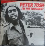 Peter Tosh, Word, Sound And Power – I'm The Toughest 12'' Maxi Single Plak