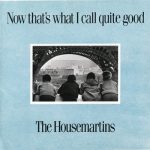The Housemartins – Now That's What I Call Quite Good CD