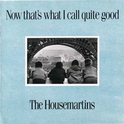 The Housemartins – Now That's What I Call Quite Good CD