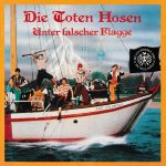 Die Toten Hosen – Unter Falscher Flagge CD