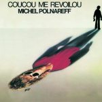 Michel Polnareff – Coucou Me Revoilou LP Plak