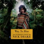 Nick Drake – Way To Blue - An Introduction To Nick Drake CD