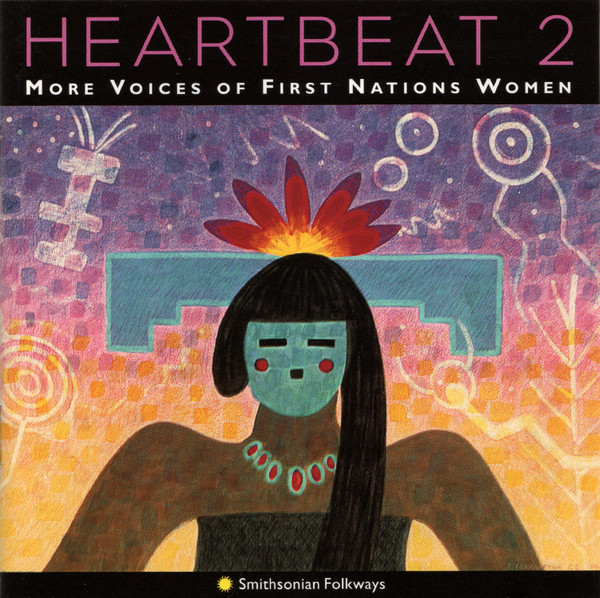 Heartbeat 2: More Voices Of First Nations Women CD