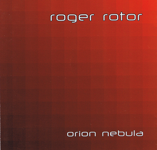 Roger Rotor – Orion Nebula CD (Techno)